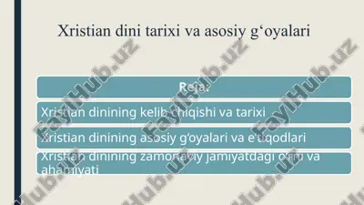 xristian dini tarixi va asosiy g‘oyalari — PPTX