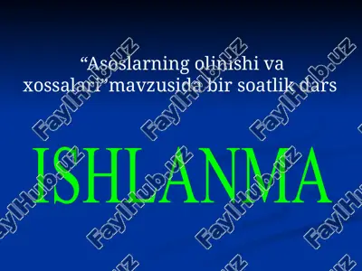 asoslarning olinishi va xossalari mavzusidagi bir soatlik dars — PPTX