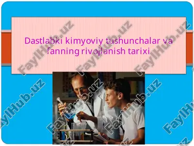 dastlabki kimyoviy tushunchalar va fanning rivojlanishi tarixi — PPTX