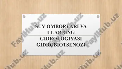 suv omborlari va ularning gidrologiyasi gidrobiotsenozi — PPTX