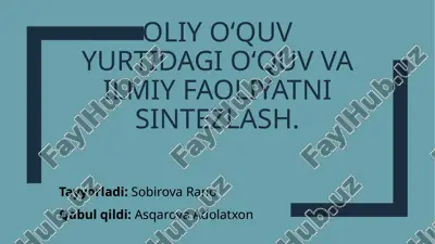 oliyoʻquvyurtidagi oʻquv va ilmiy faoliyatni sintezlash. — PPTX