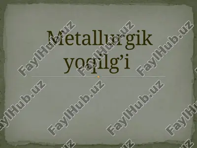 metallurgikyoqilg’i — PPTX