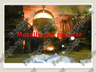 metallurgik pechlar — PPTX