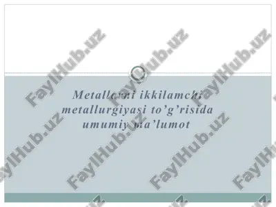 metallarniikkilamchimetallurgiyasi — PPTX
