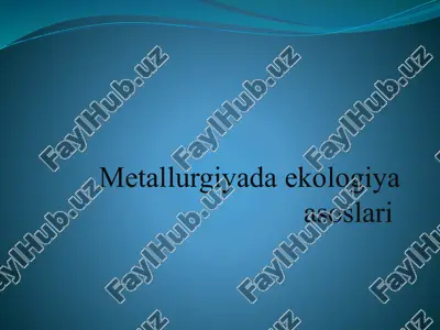 metallurgiyada ekologiya asoslari — PPTX