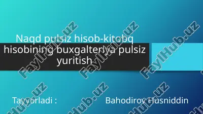 naqd pulsiz hisob-kitob qisobini buxgalteriya pulsi yuritish — PPTX