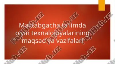 maktabgacha ta'limda o'yin texnologiyalari — PPTX