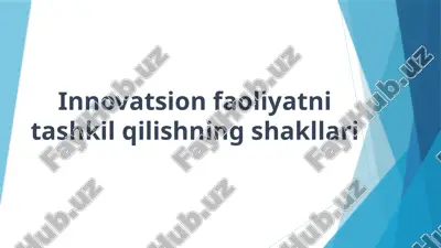 innovatsion faoliyatni tashkil qilishning shakllari — PPTX