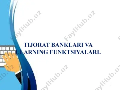 tijoratbanklari va ularning funktsiyalari — PPTX