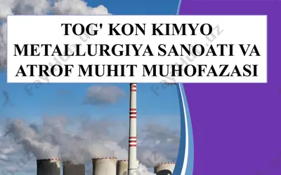tog' kon kimyo metallurgiya sanoati va atrof muhit muhofazasi — PPTX