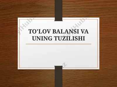 to'lov balansi va uning tuzilishi — PPTX