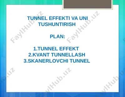 tunnel effekti va uni tushuntirish — PPTX
