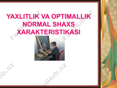 yaxlitlik va optimallik normal shaxs xarakteristikasi — PPTX