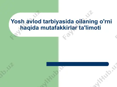 yosh avlod tarbiyasi doimiy oilaning o'rniga fitrik ajoyib tarbiya — PPTX