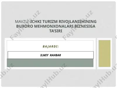 ichki turizm rivojlanishining buxoro mehmonxonalari biznesiga ta’siri — PPTX