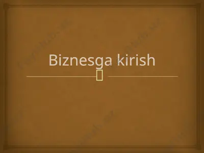 biznesga kirish — PPTX