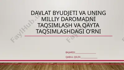 davlat byudjeti va uning milliy daromadni taqsimlash va qayta taqsimlashdagi o’rni — PPTX