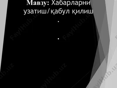 xabarlarni uzatish qabul qilish — PPTX
