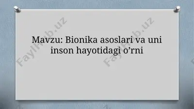 bionika asoslari va uning son hayotidagi o'rni — PPTX