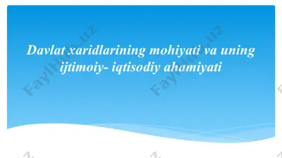 davlat xaridlarining mohiyati va uning ijtimo'iy-iqtisodiy ahamiyati — PPTX