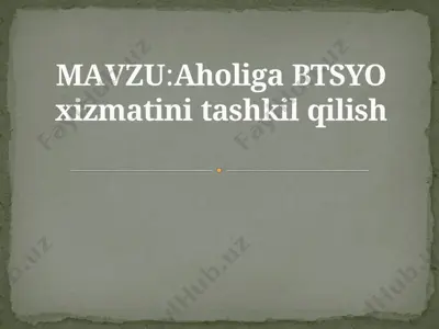 aholiga btsyo xizmatini tashkil qilish — PPTX