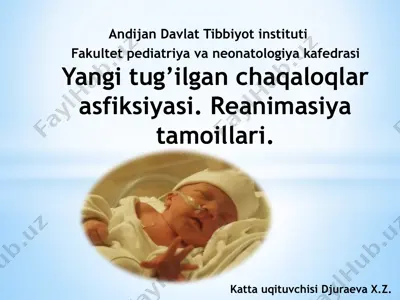 yangitug'ilgan chaqaloqlar asfiksiasi reanimatsiya mo'jaroslari — PPTX