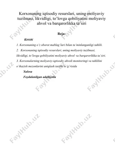 korxonaning iqtisodiy resurslari, uning moliyaviy tuzilmasi, likvidligi, to’lovga qobiliyatini moliyaviy ahvol va barqarorlikka ta’siri — DOCX