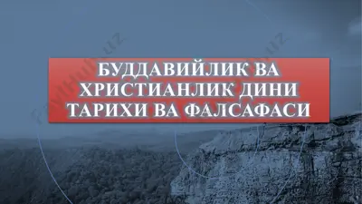 buddaviylik va xristianlik dini tarixi va falsafasi — PPTX
