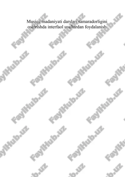 musiqa madaniyati darslari samaradorligini oshirishda interfaol usullardan foydalanish — DOC