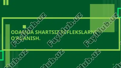 odamda shartsiz reflekslarni o‘rganish. — PPTX