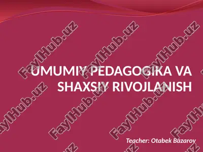 umumiy pedagogika va shaxsiy rivojlanish — PPTX