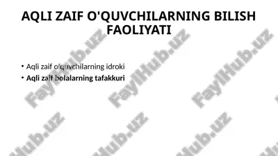 aqli zaif o'quvchilarning bilish faoliyati — PPTX