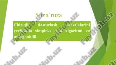 chiziqli dasturlash masalalarini yechishda simpleks usul algoritmi va uning tahlili — PPTX