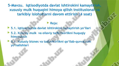 iqtisodiyotda davlat ishtirokini kamaytirish, xususi mulk huquqini himoya qilish — PPTX