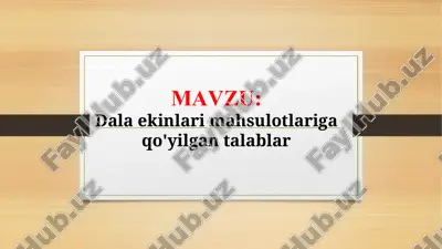 dala ekinlari mahsulotlariga qo'yilgan talablar (taqdimot) — PPTX
