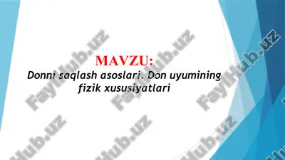 donni saqlash asoslari. don uyumining fizik xususiyatlari (taqdimot) — PPTX