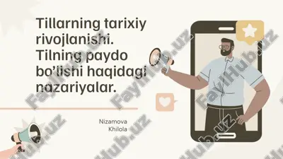 tillarning tarixiy rivojlanishi. tilning paydo bo’lishi haqidagi nazariyalar. — PPTX