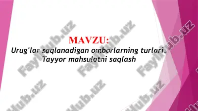 urug'lar saqlanadigan omborlarning turlari. tayyor mahsulotni saqlash (taqdimot) — PPTX
