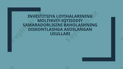 investitsiya loyihalarining moliyaviy-iqtisodiy samaradorligini baholashning diskontlashga asoslangan usullari — PPTX
