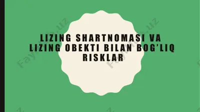 lizing shartnomasi va lizing obekti bilan bog’liq risklar — PPTX
