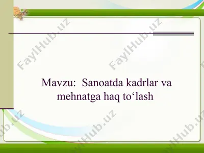 mehnatga haq to'lashning shakllari va tizimlari — PPT