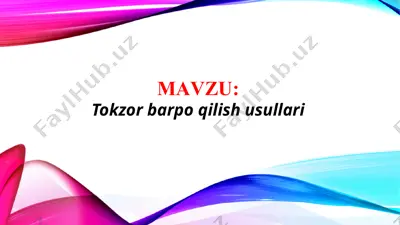 tokzor barpo qilish usullari (taqdimot) — PPTX