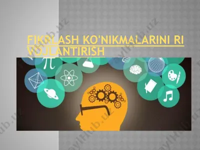 fikrlash ko'nikmalarini rivojlantirish — PPTX