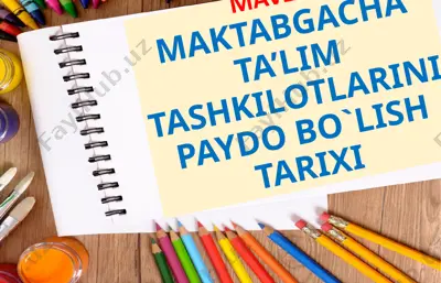 maktabgacha ta’lim tashkilotlarini paydo bo`lish tarixi — PPTX