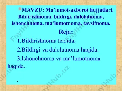 ma’lumot-axborot hujjatlari. bildirishnoma, bildirgi, dalolatnoma, ishonchnoma, ma’lumotnoma, tavsifnoma. — PPT