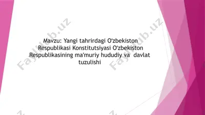 yangi tahrirdagi oʻzbekiston respublikasi konstitutsiyasi oʻzbekiston respublikasining maʼmuriy hududiy va davlat tuzulishi — PPTX