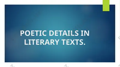 poetic details in literary texts — PPTX