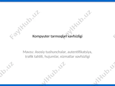 kompyuter tarmoqlari xavfsizligi — PPTX