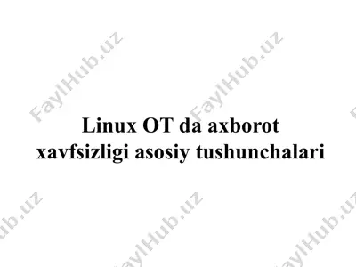 linux ot daxborotxavfsizligi asosiy tushunchalari — PPTX