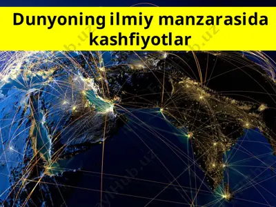 dunyoning ilmiy manzarasida kashfiyotlar — PPTX